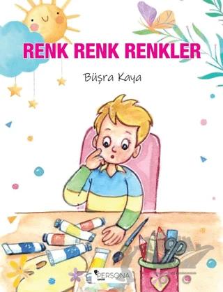 Renk Renk Renkler – Büşra Kaya – Persona Kitap kitap kapağı