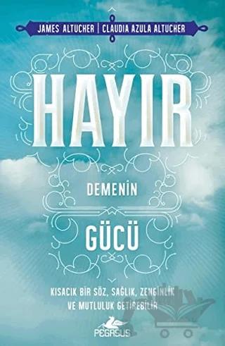Hayır Demenin Gücü