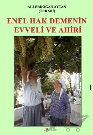 Enel Hak Demenin Evveli Ve Ahiri