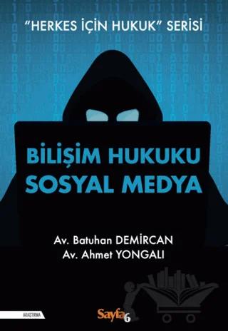 Bilişim Hukuku Sosyal Medya
