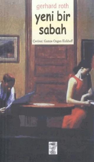 Yeni Bir Sabah – Gerhard Roth – Telos Yayıncılık kitap kapağı