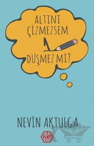 Altını Çizmezsem 1 Düşmez Mi?