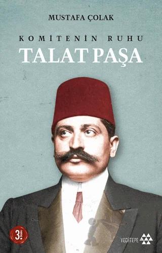 Komitenin Ruhu Talat Paşa