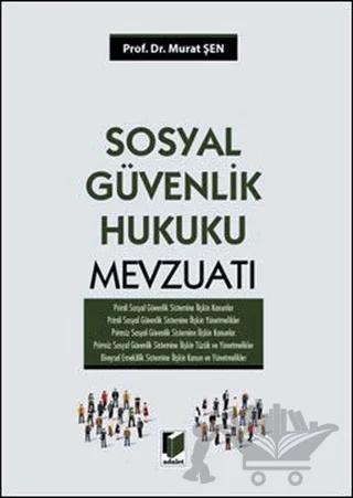 Sosyal Güvenlik Hukuku Mevzuatı