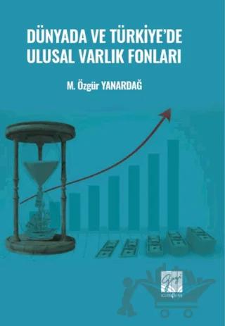 Dünyada ve Türkiye'de Ulusal Varlık Fonları