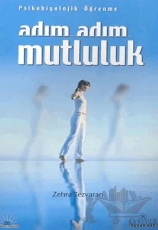 Adım Adım Mutluluk: Psikobiyolojik Öğrenme