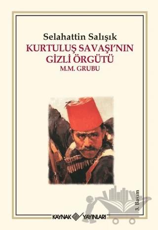 Kurtuluş Savaşı’nın Gizli Örgütü