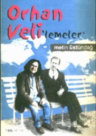 Orhan Veli’lemeler