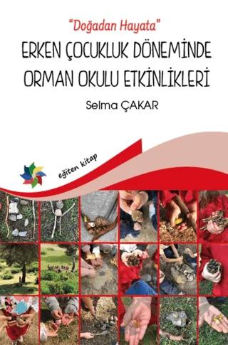 Doğadan Hayata - Erken Çocukluk Döneminde Orman Okulu Etkinlikeri