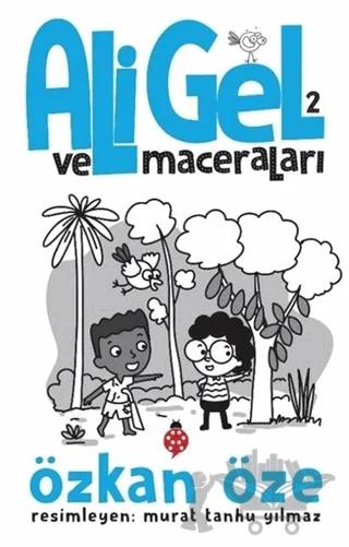 Ali Gel ve Maceraları -2