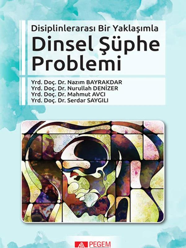 Disiplinlerarası Bir Yaklaşımla Dinsel Şüphe Problemi