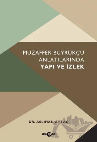 Muzaffer Buyrukçu Anlatılarında Yapı ve İzlek