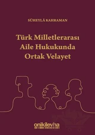 Türk Milletlerarası Aile Hukukunda Ortak Velayet