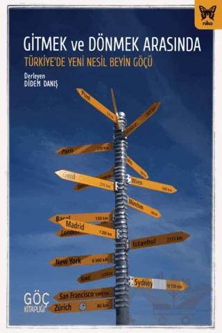 Gitmek ve Dönmek Arasında: Türkiye’de Yeni Nesil Beyin Göçü