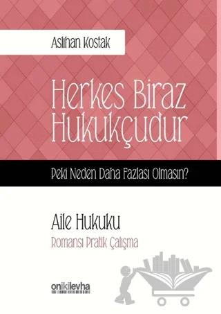 Aile Hukuku - Herkes Biraz Hukukçudur