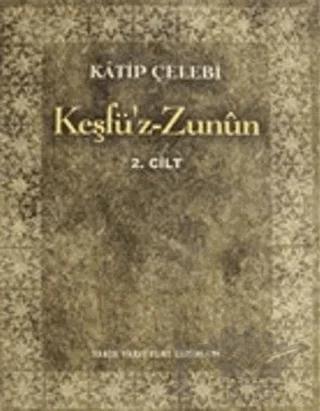 Keşfü'z-Zunun Cilt: 2