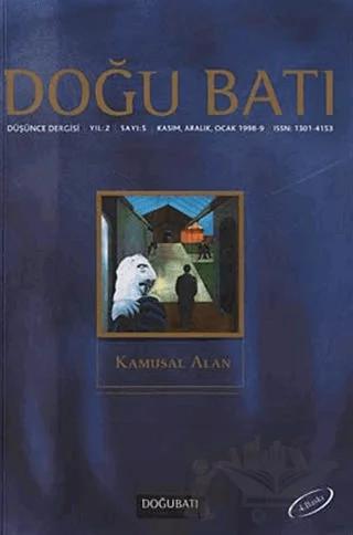 Doğu Batı Düşünce Dergisi Yıl: 2 Sayı: 5 - Kamusal Alan