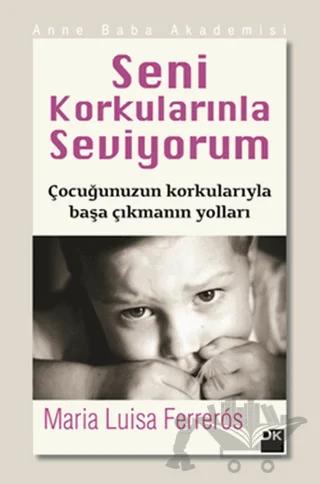 Seni Korkularınla Seviyorum