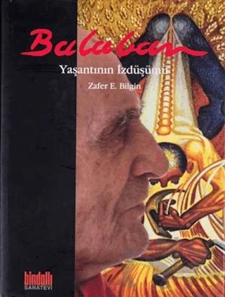 Balaban : Yaşantının İzdüşümü