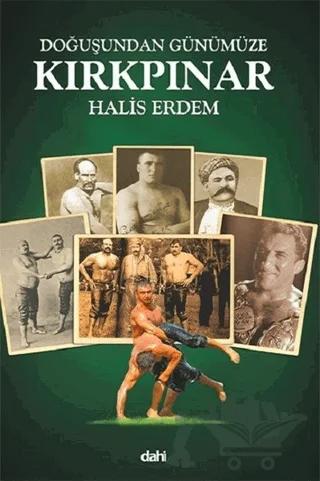 Doğuşundan Günümüze Kırkpınar (Küçük Boy)