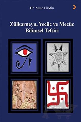 Zülkarneyn Yecüc ve Mecüc Bilimsel Tefsiri
