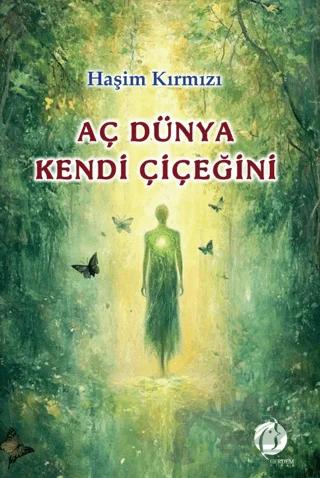 Aç Dünya Kendi Çiçeğini