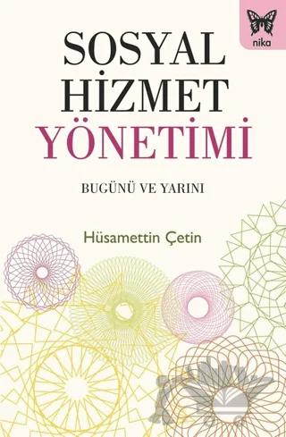 Sosyal Hizmet Yönetimi: Bugünü ve Yarını