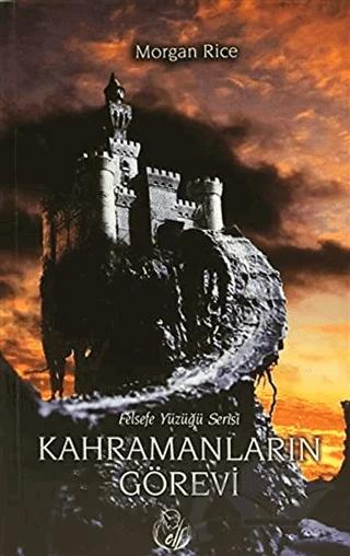 Felsefe Yüzüğü 1: Kahramanların Görevi