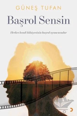 Başrol Sensin – Güneş Tufan – Cinius Yayınları kitap kapağı