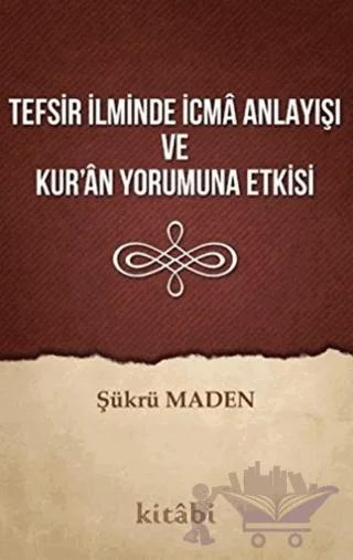 Tefsir İlminde İcma Anlayışı ve Kur’an Yorumuna Etkisi