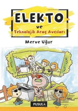 Elekto ve Teknolojik Araç Avcıları