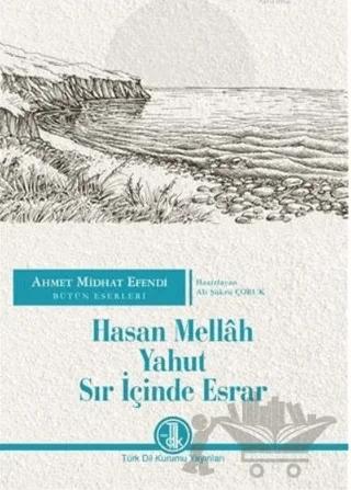 Ahmet Midhat Efendi Bütün Eserleri - Hasan Mellah Yahut Sır İçinde Esrar