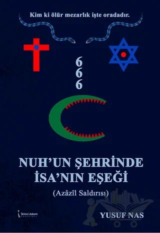 Nuh’un Şehrinde İsa’nın Eşeği
