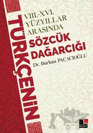 8 - 16 Yüzyıllar Arasında Türkçenin Sözcük Dağarcığı