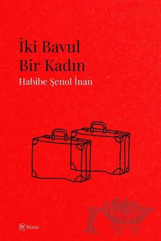 İki Bavul Bir Kadın