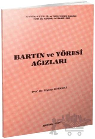 Bartın ve Yöresi Ağızları – Zeynep Korkmaz – Türk Dil Kurumu Yayınları kitap kapağı