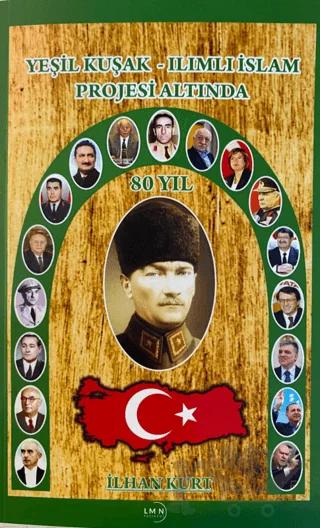 Yeşil Kuşak - Ilımlı İslam Projesi Altında 80 Yıl