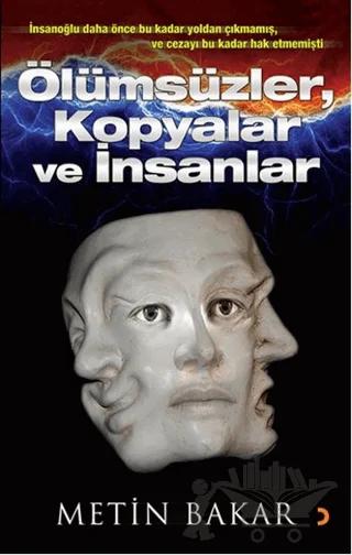 Ölümsüzler, Kopyalar ve İnsanlar