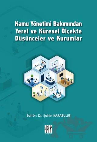 Kamu Yönetimi Bakımından Yerel ve Küresel Ölçekte Düşünceler ve Kurumlar