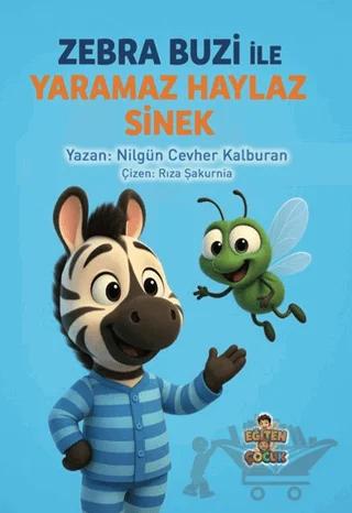 Zebra Buzi ile Yaramaz Haylaz Sinek