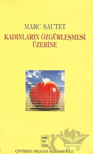 Kadınların Özgürleşmesi Üzerine – Marc Sautet – Telos Yayıncılık kitap kapağı