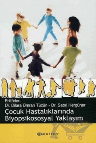 Çocuk Hastalıklarında Biyopsikososyal Yaklaşım