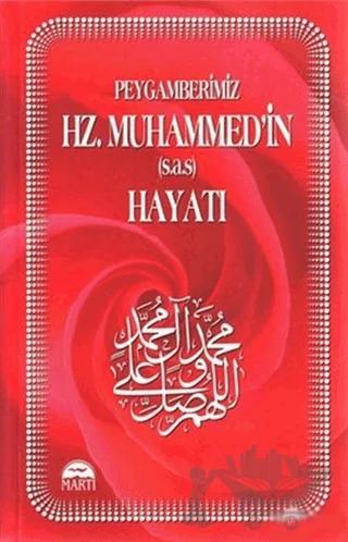 Peygamberimiz Hz. Muhammed’in (s.a.s) Hayatı