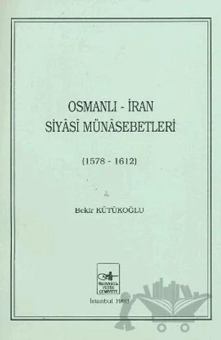 Osmanlı - İran Siyasi Münasebetleri