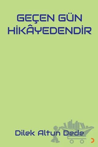 Geçen Gün Hikayedendir