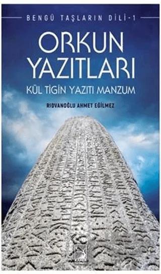 Orkun Yazıtları - Bengü Taşların Dili 1