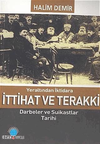 Yeraltından İktidara İttihat ve Terakki