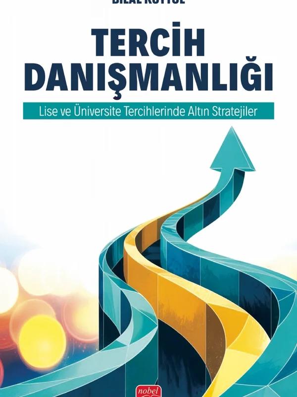 TERCİH DANIŞMANLIĞI - Lise ve Üniversite Tercihlerinde Altın Stratejiler