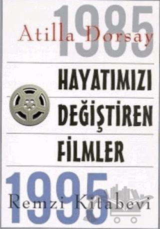 Hayatımızı Değiştiren Filmler 1985 - 1995