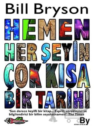Hemen Her Şeyin Çok Kısa Bir Tarihi